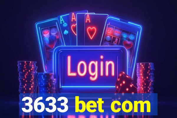 3633 bet com